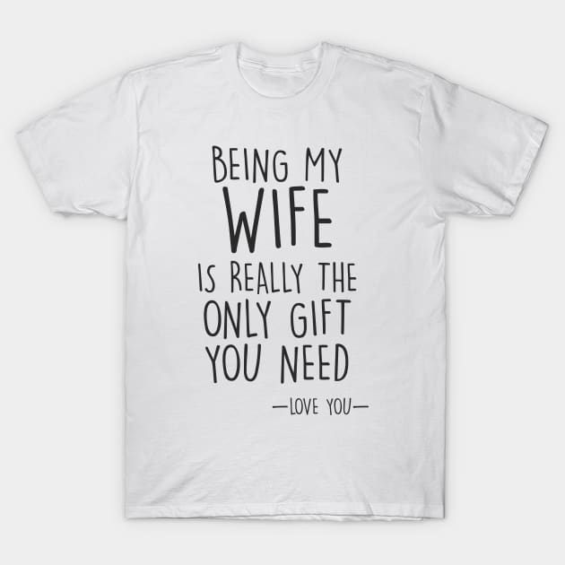gift for wife T-Shirt by Amazingcreation